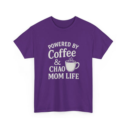 Mom Life T‑Shirt — “Powered by Coffee & Chao” Funny Mom Shirt, Coffee Lover Gift
