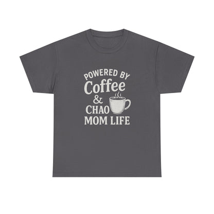 Mom Life T‑Shirt — “Powered by Coffee & Chao” Funny Mom Shirt, Coffee Lover Gift
