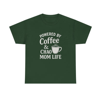 Mom Life T‑Shirt — “Powered by Coffee & Chao” Funny Mom Shirt, Coffee Lover Gift