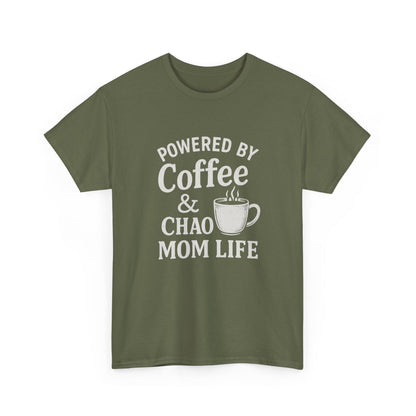 Mom Life T‑Shirt — “Powered by Coffee & Chao” Funny Mom Shirt, Coffee Lover Gift